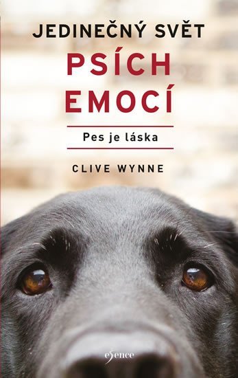 Levně Jedinečný svět psích emocí - Pes je láska - Clive Wynne