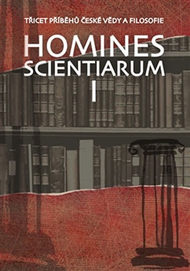 Homines scientiarum I - Třicet příběhů české vědy a filosofie + DVD - Dominika Grygarová