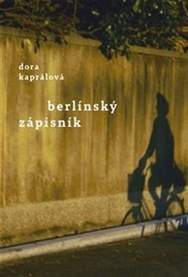 Levně Berlínský zápisník, 2. vydání - Dora Kaprálová