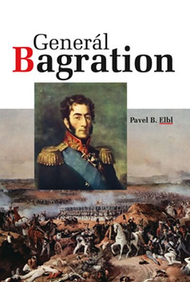 Levně Generál Bagration - Pavel Benedikt Elbl