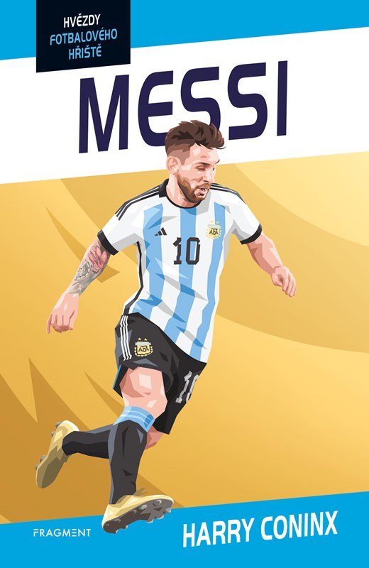 Levně Hvězdy fotbalového hřiště - Messi - Harry Coninx