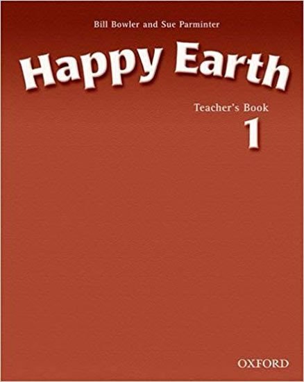 Happy Earth 1 Teacher´s Book - Bill Bowler