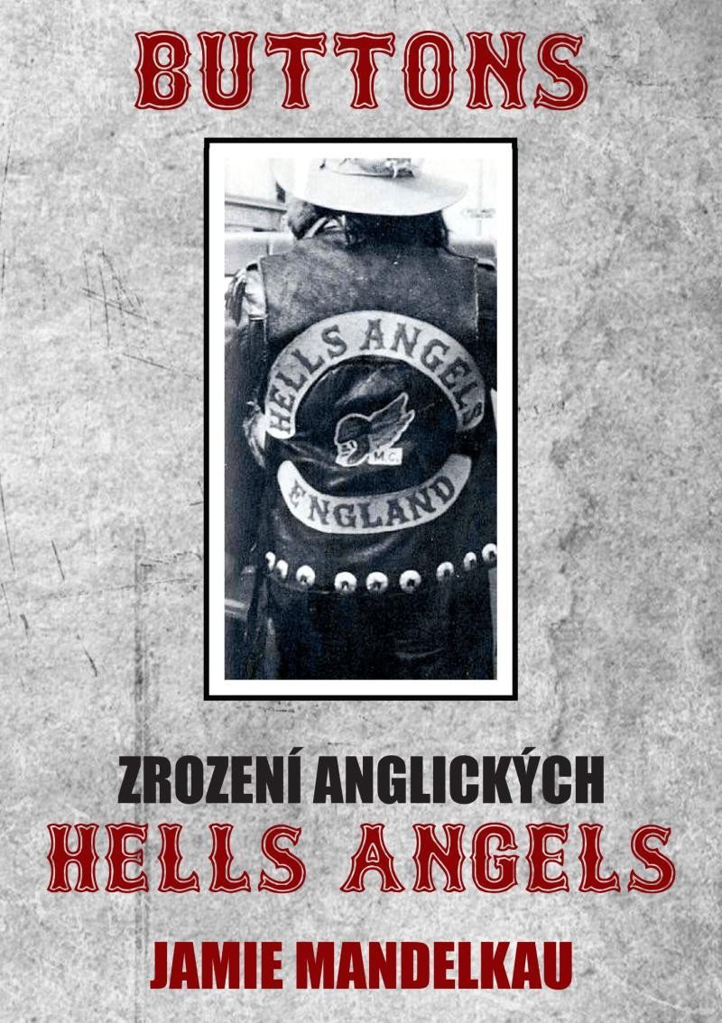 Levně Buttons - Zrození anglických Hells Angels - Jamie Mandelkau