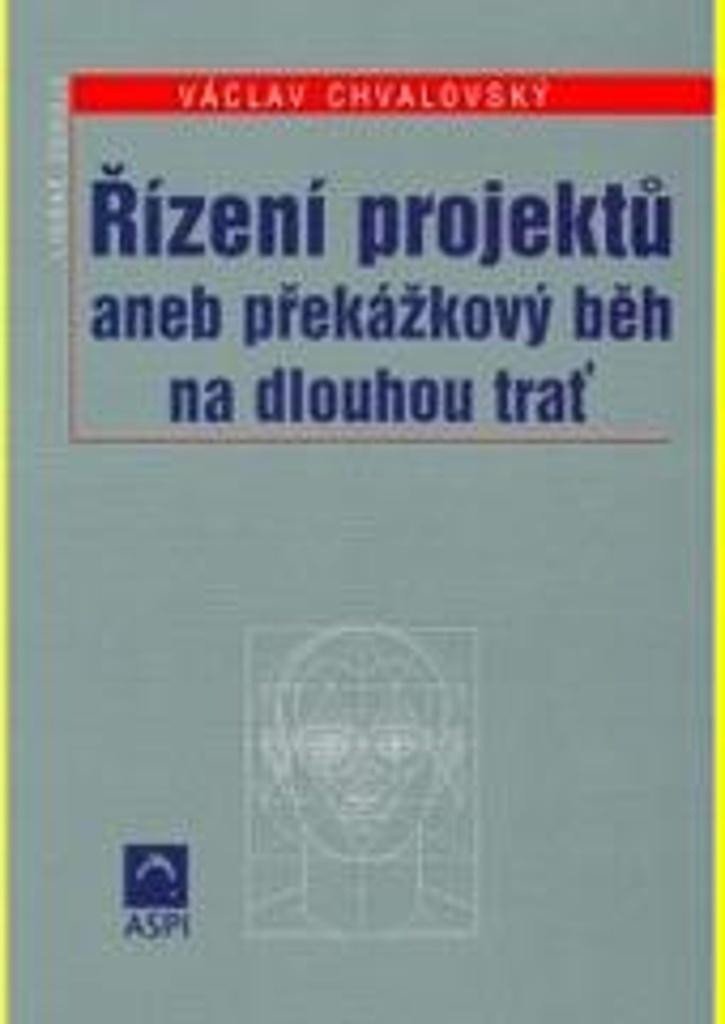 Řízení projektů aneb překážkový běh na dlouhou trať - Václav Chvalovský