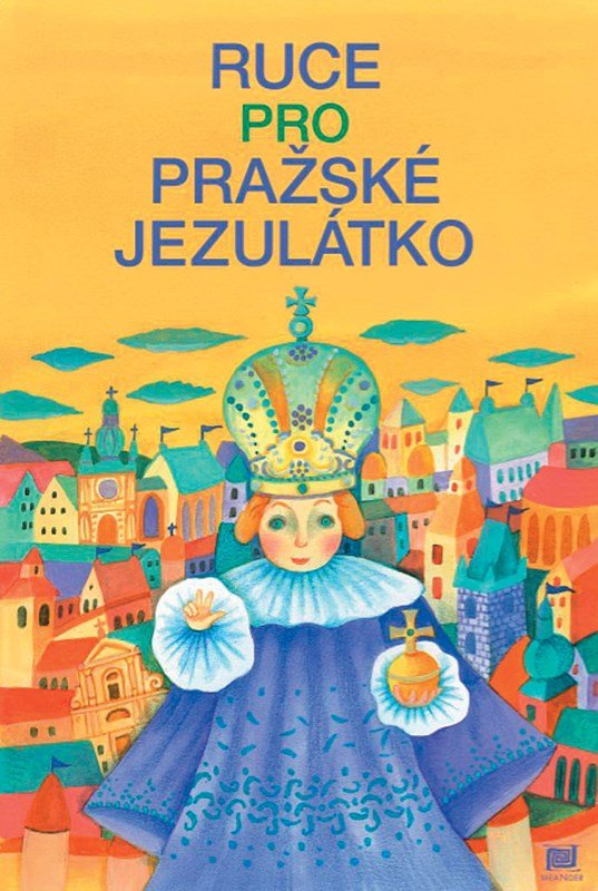 Levně Ruce pro Pražské Jezulátko - Ivana Pecháčková