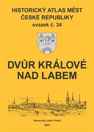 Levně Historický atlas měst České republiky, sv. 34, Dvůr Králové nad Labem - Robert Šimůnek