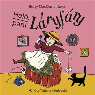 Levně Haló, paní Láryfáry - CDmp3 (Čte Taťjána Medvecká) - Betty MacDonald