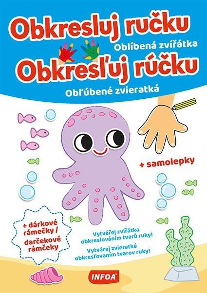 Levně Obkresluj ručku - Oblíbená zvířátka / Obkresľuj rúčku - Obľubené zvieratká + samolepky - Cécile Marbehant