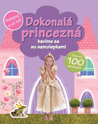 Levně Dokonalá princezná bavíme sa so samolepkami