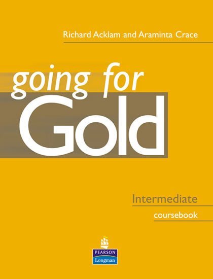 Levně Going For Gold Intermediate Coursebook - Richard Acklam