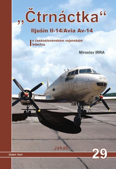 „Čtrnáctka” Iljušin Il-14/Avia Av-14 v československém vojenském letectvu koupíte na Dobre-knihy.cz