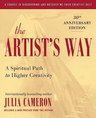 Levně The Artist´s Way: 30th Anniversary Edition - Julia Cameron
