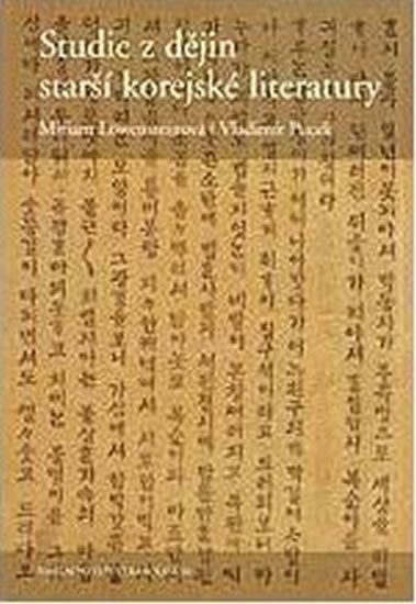 Studie z dějin starší korejské literatury - Miriam Löwensteinová