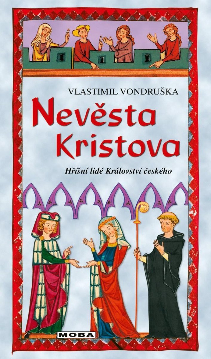 Nevěsta Kristova - Hříšní lidé Království českého - Vlastimil Vondruška