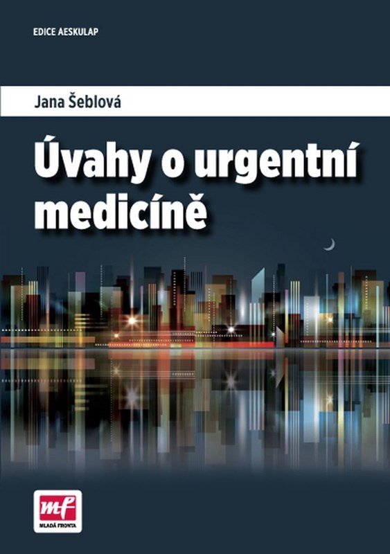 Levně Úvahy o urgentní medicíně - Jana Šeblová