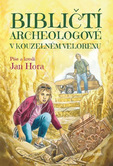 Levně Bibličtí archeologové v kouzelném velorexu - Jan Hora