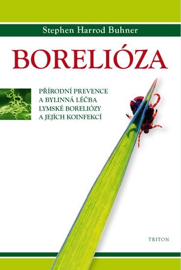 Levně Borelióza - Přírodní prevence a bylinná léčba lymské boreliózy a jejích koinfekcí - Stephen Harrod Buhner