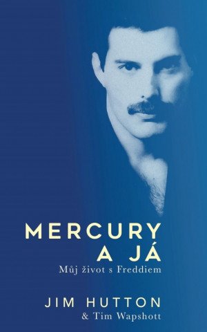Levně Mercury a já - Můj život s Freddym - Tim Wapshott