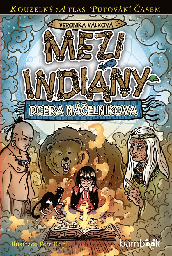 Levně Mezi indiány - Dcera náčelníkova - Veronika Válková