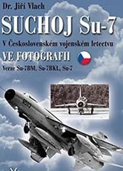 Levně Suchoj Su-7 - Jiří Vlach