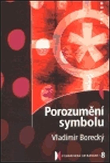 Levně Porozumění symbolu - Vladimír Borecký