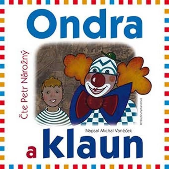 Levně Ondra a klaun - CD (Čte Petr Nárožný) - Michal Vaněček