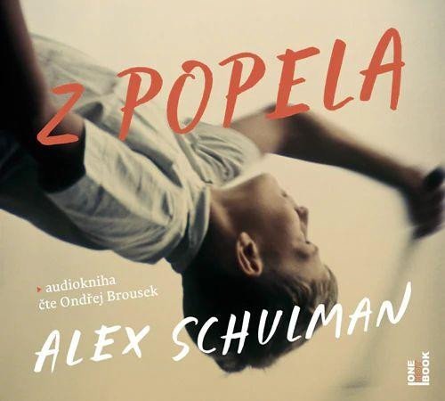 Z popela - CDmp3 (Čte Ondřej Brousek) - Alex Schulman