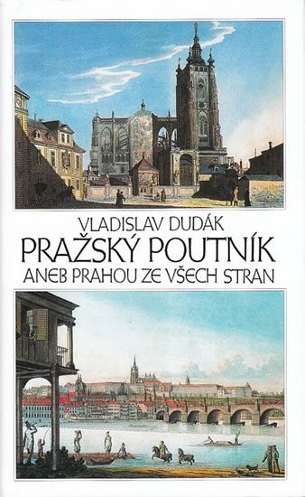 Levně Pražský poutník aneb Prahou ze všech stran - Vladislav Dudák