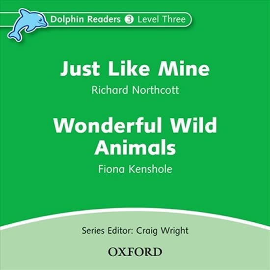 Levně Dolphin Readers 3 Just Like Mine / Wonderful Wild Animals Audio CD - Richard Northcott