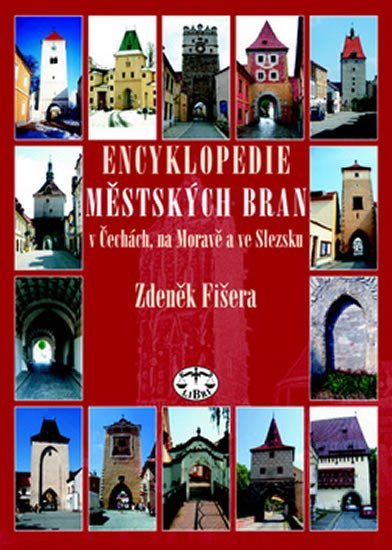 Encyklopedie městských bran - Zdeněk Fišera