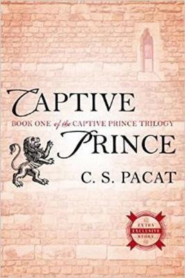 Captive Prince : Book One of the Captive Prince Trilogy - C. S. Pacat
