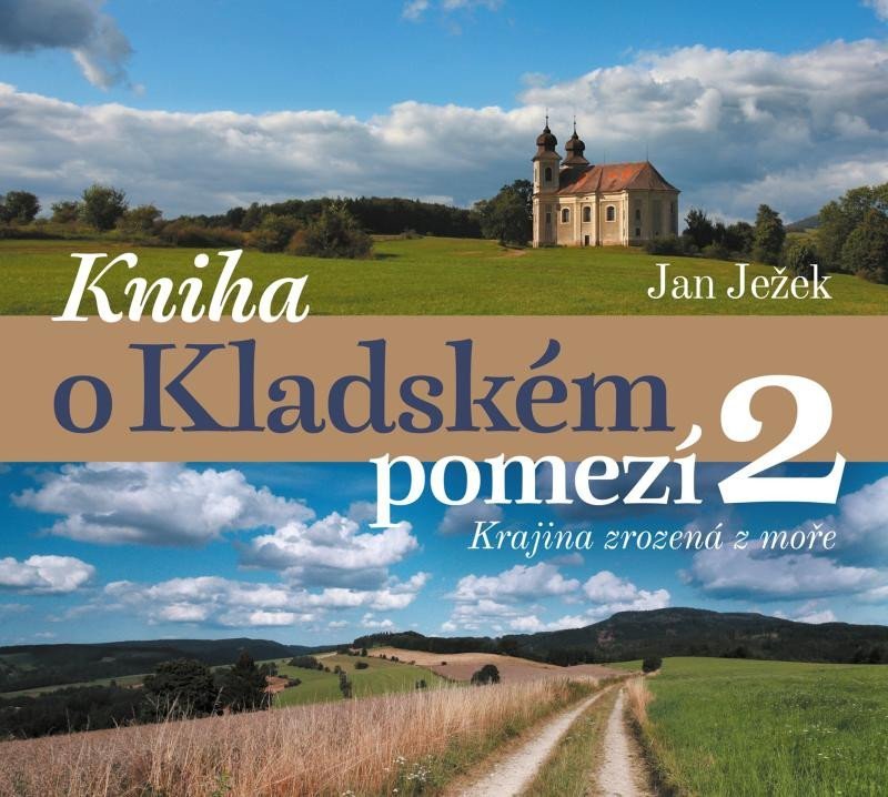 Levně Kniha o Kladském pomezí 2. Krajina zrozená z moře - Jan Ježek