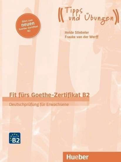 Levně Fit fürs Goethe-Zertifikat B2 - Deutschprüfung für Erwachsene