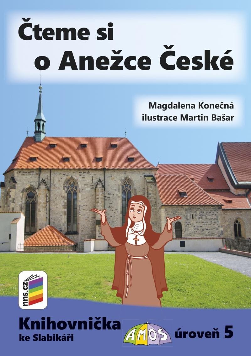 Levně Čteme si o Anežce České (Knihovnička ke Slabikáři AMOS) - Magdalena Konečná