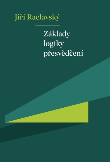 Levně Základy logiky přesvědčení - Jiří Raclavský