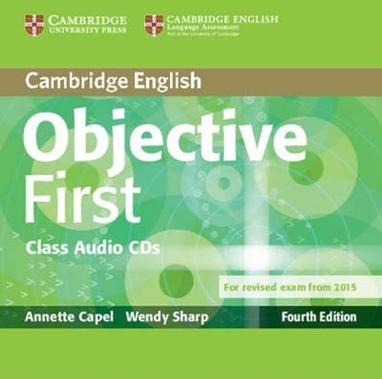 Levně Objective First Fourth Edition (for 2015 Exam) Class Audio CDs - Capel Annette