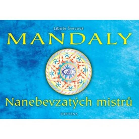Levně Mandaly - Nanebevzatých mistrů - Libuše Švecová