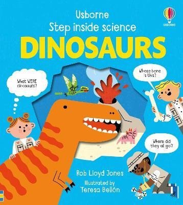 Step Inside Science: Dinosaurs - Teresa Bellon