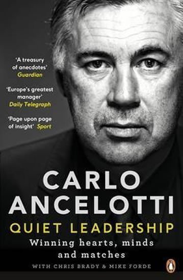 Quiet Leadership: Winning Hearts, Minds and Matches, 1. vydání - Carlo Ancelotti