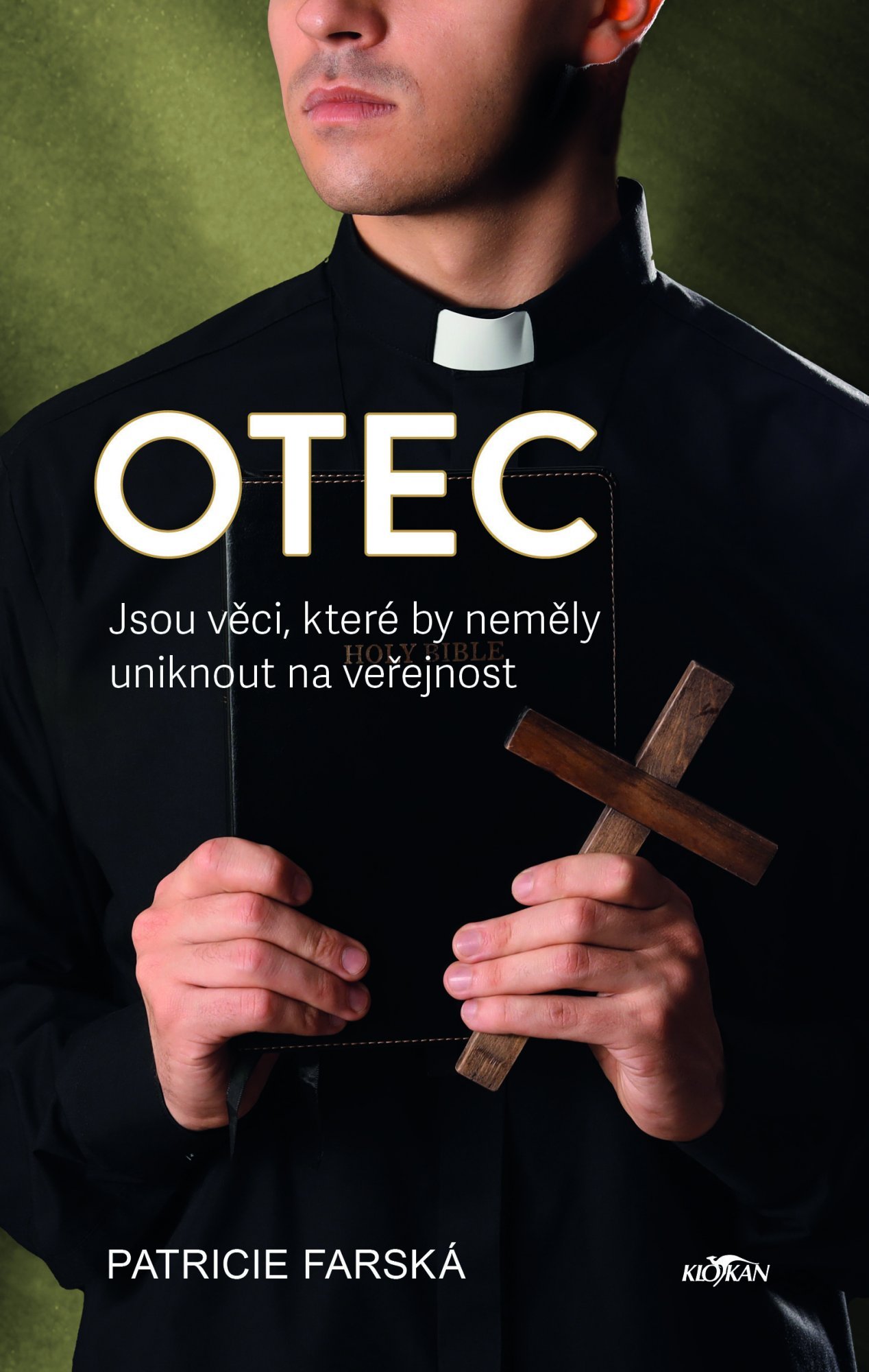 Levně Otec - Jsou věci, které by neměly uniknout na veřejnost - Patricie Farská