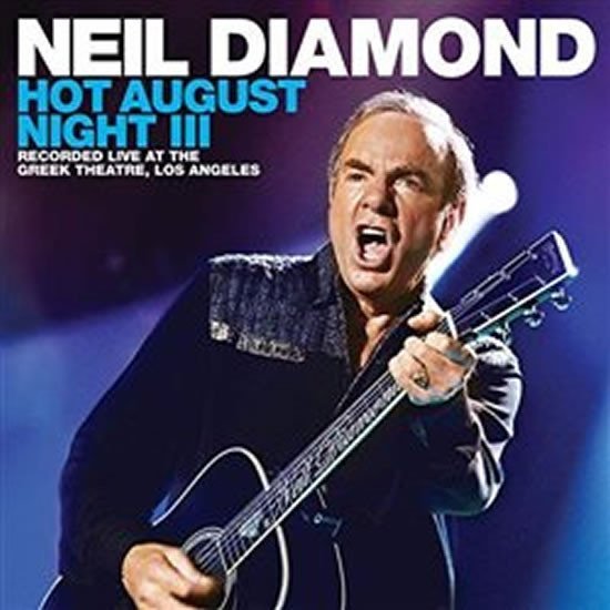Levně Neil Diamond: Hot August Night III 2 CD - Neil Diamond