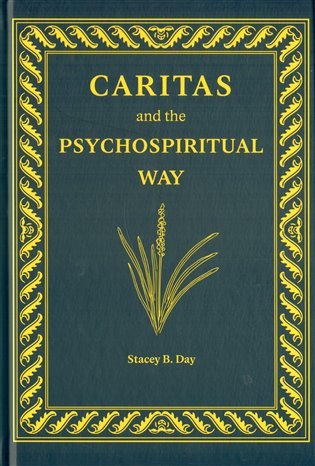 Levně Caritas and the Psychospiritual Way - Stacey B. Day