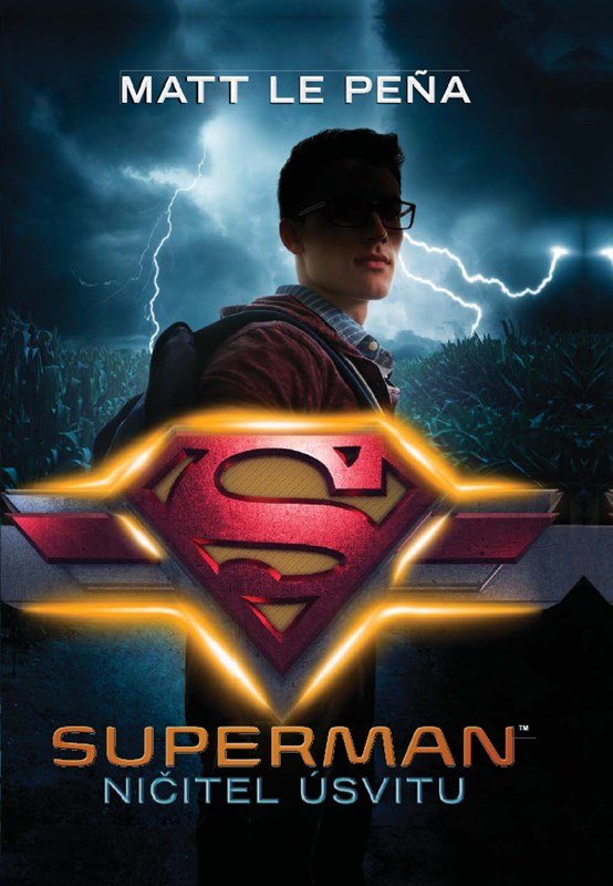 Levně Superman: Ničitel úsvitu - Matt de la Pena