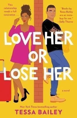 Levně Love Her or Lose Her : A Novel - Tessa Bailey