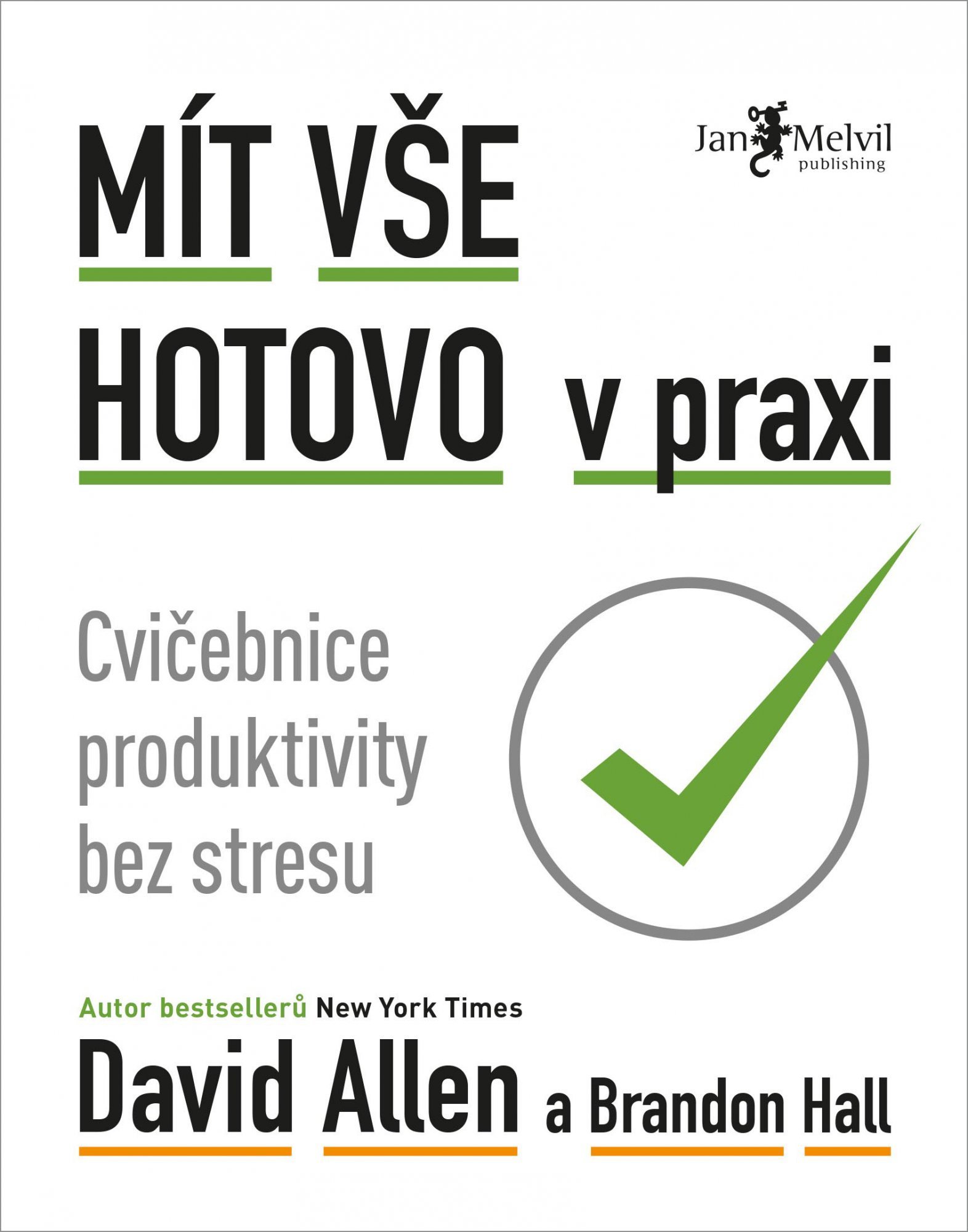 Levně Mít vše hotovo v praxi - Cvičebnice produktivity bez stresu - David Allen Hulse