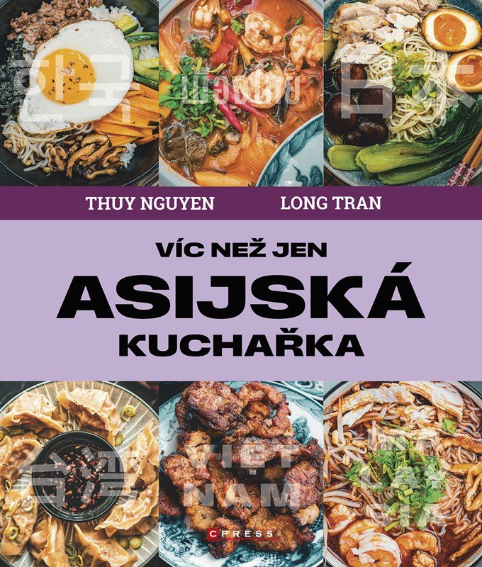 Levně Víc než jen asijská kuchařka - Thuy Nguyen