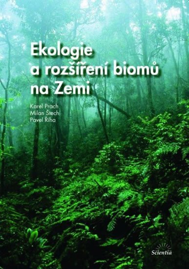 Levně Ekologie a rozšíření biomů na Zemi - Karel Prach