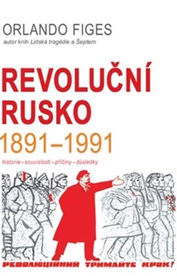 Levně Revoluční Rusko 1891-1991 - Orlando Figes