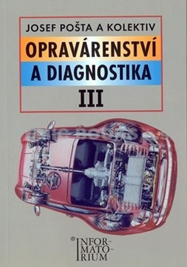Opravárenství a diagnostika III - 2. vydání - Josef Pošta