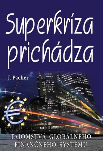 Levně Superkríza prichádza - Jozef Pacher